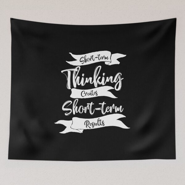 Item preview, short term thinking creates short term results designed and sold by Akram96.