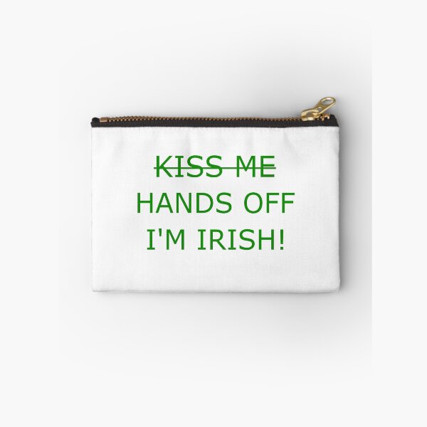 Item preview, Kiss Me, Hands Off I'm Irish! designed and sold by MOBpubdesign.