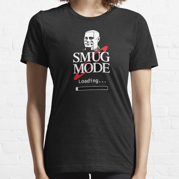 Smug Mode Smeg Head Red Dwarf Kryten Essential T-Shirt
