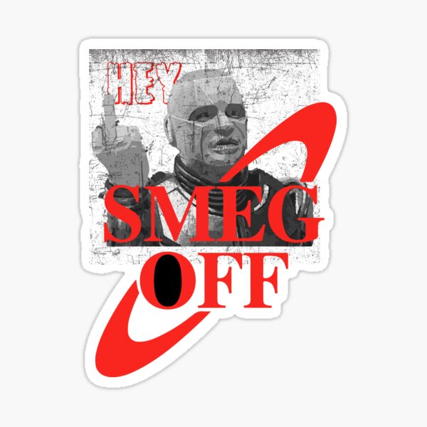 Item preview, Smeg Off Smeg Head Red Dwarf Kryten Funny designed and sold by arrowroottees.