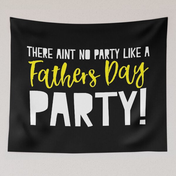 Item preview, There aint no party like a Fathers day party!  designed and sold by jazzydevil.