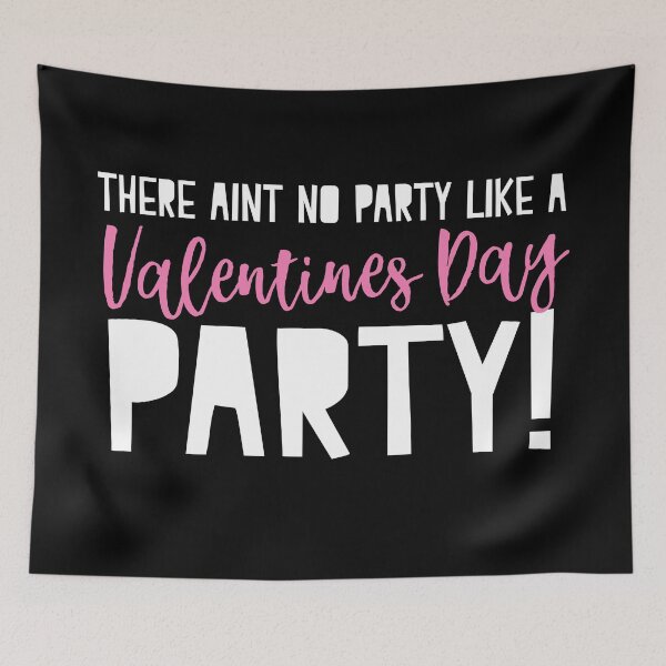 Item preview, There aint no party like a Valentines day party!  designed and sold by jazzydevil.