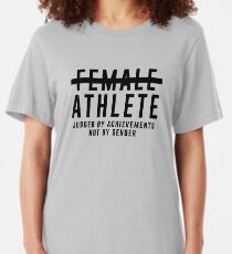Female Athlete Judged By Achievements Not Gender Slim Fit T-Shirt