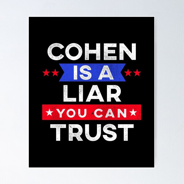 Item preview, Funny Cohen is a Liar You Can Trust designed and sold by TheTeeSupplyCo.