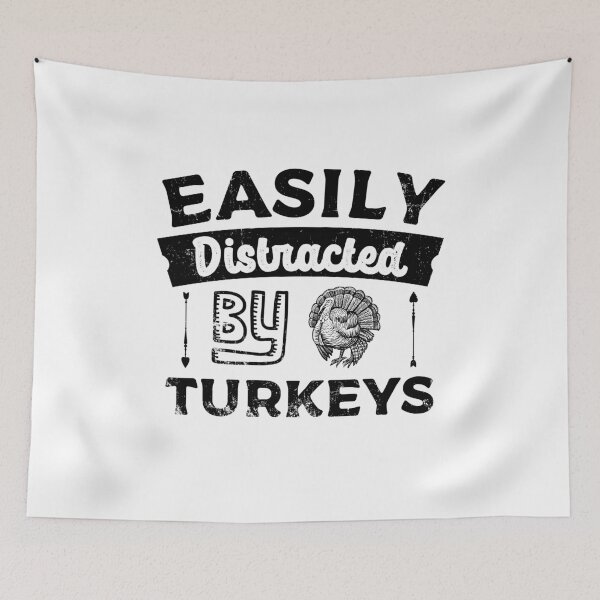 Item preview, Easily distracted by Turkeys designed and sold by dk80.