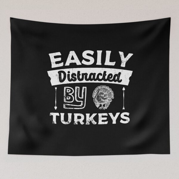 Item preview, Easily distracted by Turkeys designed and sold by dk80.