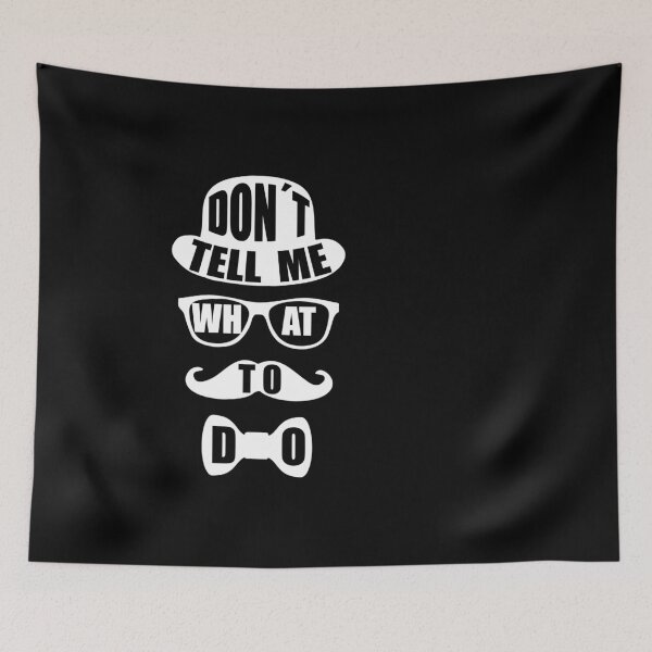 Item preview, Do not Tell Me What To Do designed and sold by Argentini.