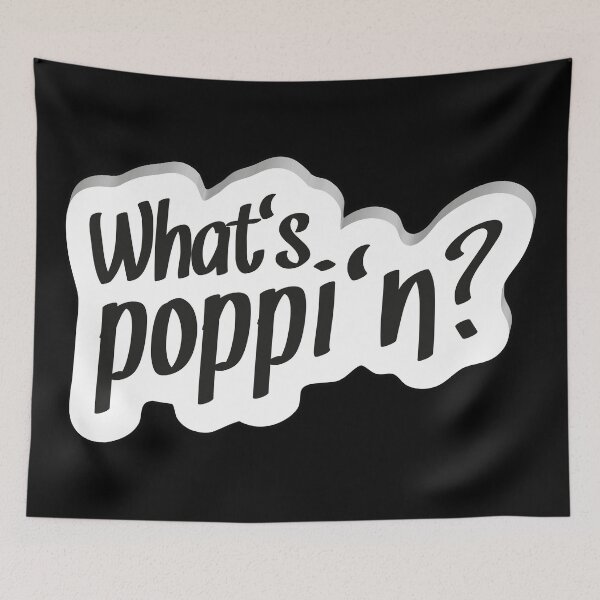 Item preview, What's poppin? designed and sold by MrTeeTime.