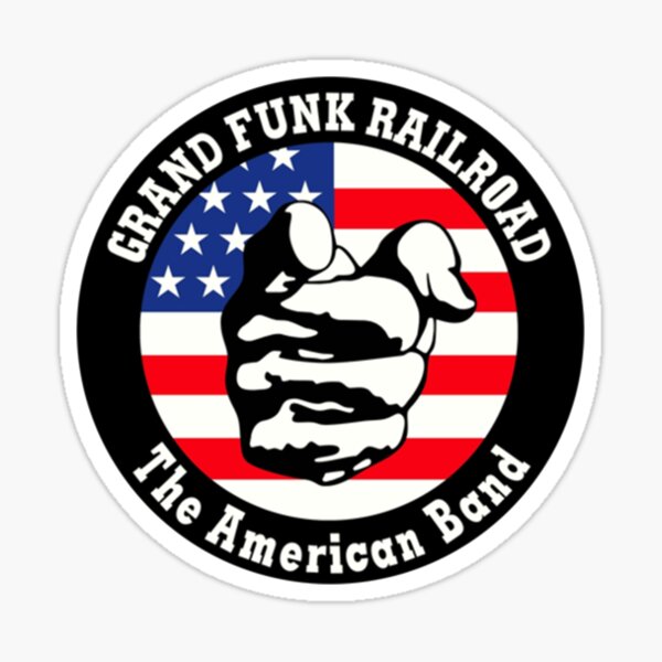 Grand Funk Railroad: We're An American Band. Sticker
