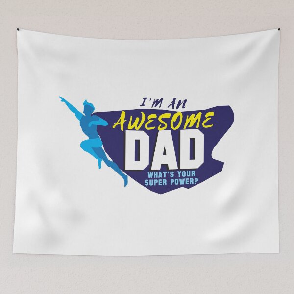 Item preview, I'm an AWESOME dad What's your Super power?  designed and sold by jazzydevil.