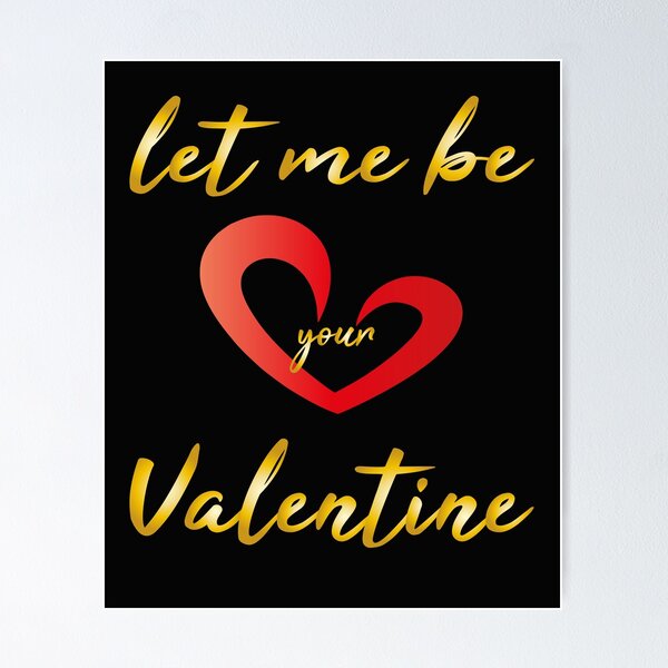 Item preview, Valentine's Day gift. Let me be your Valentine. designed and sold by dm4design.