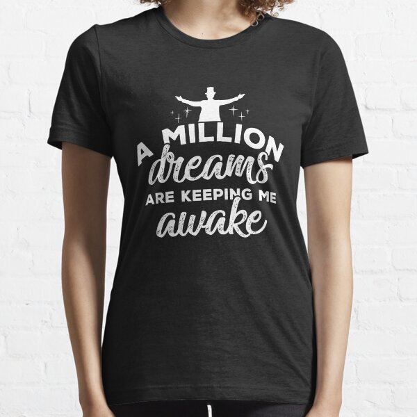 The Greatest Showman A Million Dreams Essential T-Shirt