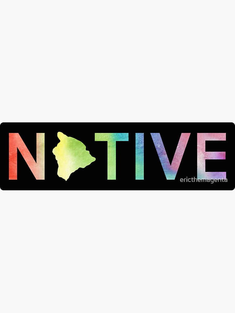 "Hawaii Native Hawai'i Big Island Rainbow Watercolor Pride" Sticker by