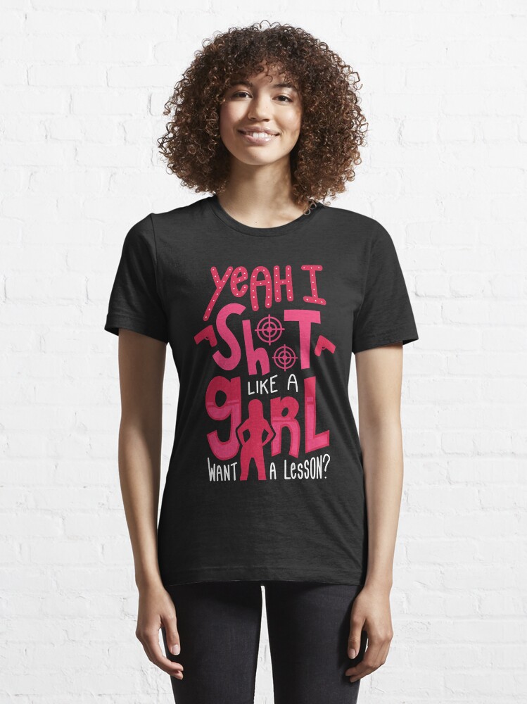 shoot like a girl t shirt