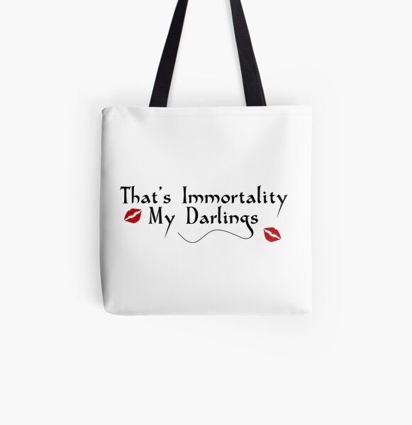 That's Immortality My Darlings All Over Print Tote Bag