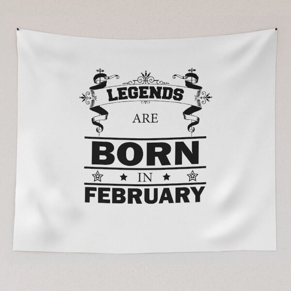 Item preview, Legends born in February. Proud birthday idea designed and sold by dm4design.