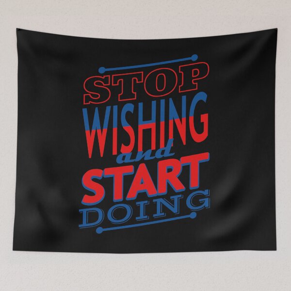 Item preview, Stop wishing and start doing designed and sold by dechap.