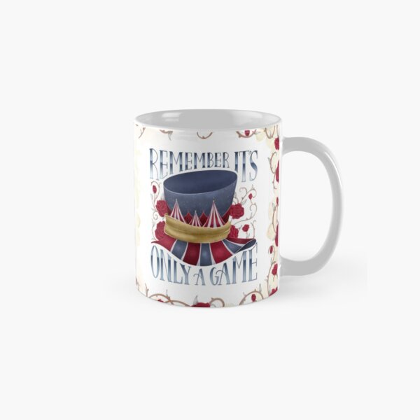 REMEMBER IT'S ONLY A GAME Classic Mug