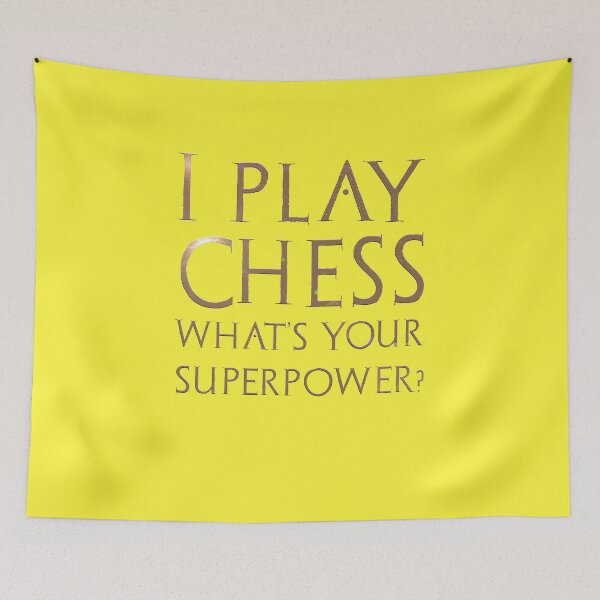 Item preview, I Play Chess What's Your Superpower designed and sold by nando270.