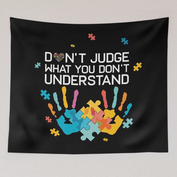 Item preview, Autism Awareness Don't Judge What You Don't Understand Autism Mom Autism Dad designed and sold by mrsmitful.