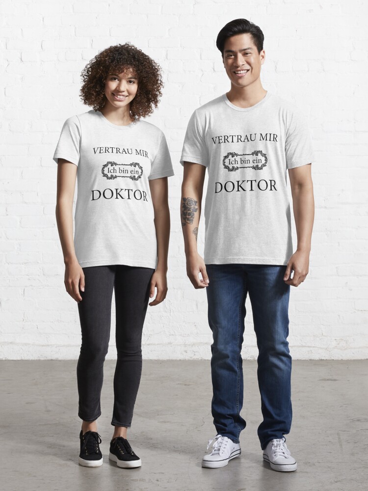 Ertrau Mir Ich Bin Doktor Lustige Spruche Geschenk T Shirt Von Dm4design Redbubble