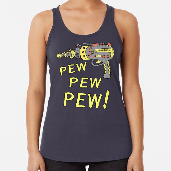 Pew Pew Pew Racerback Tank Top