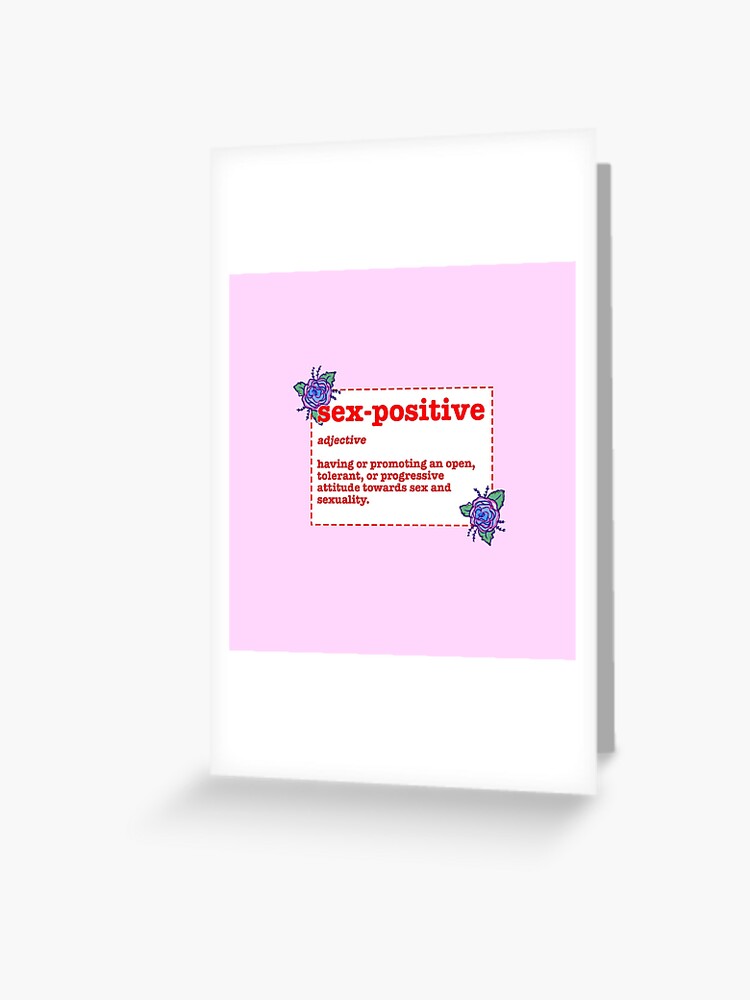 sex positivity Greeting Card for Sale by LilyRose F G Redbubble 