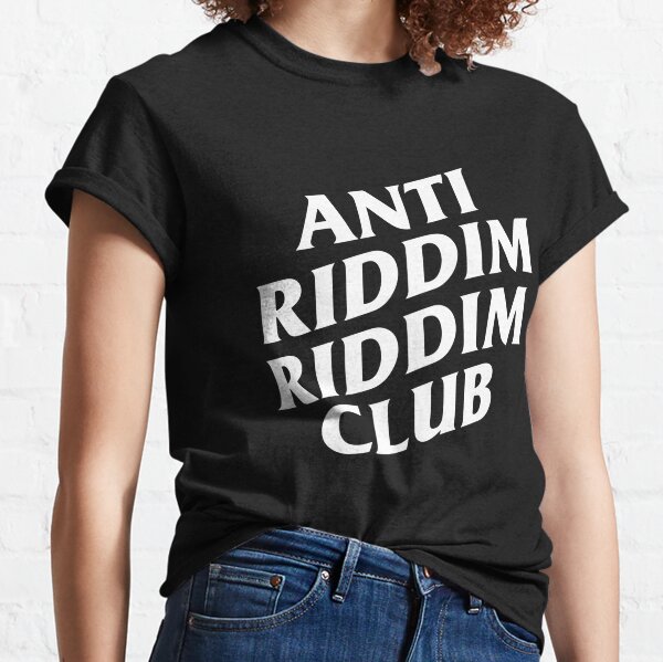 Anti Riddim Riddim Club Gifts & Merchandise for Sale | Redbubble