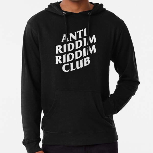 anti riddim riddim club hoodie