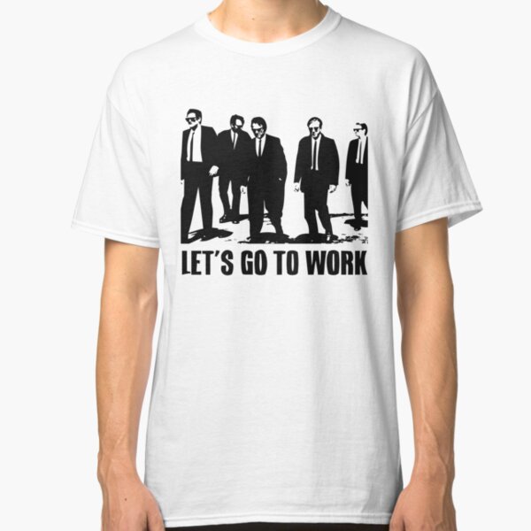 Vamos a trabajar Camiseta clásica