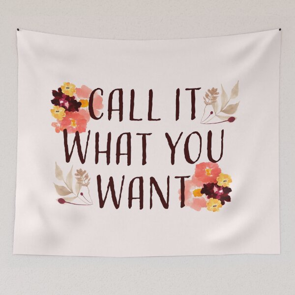 Item preview, Call it what you want  designed and sold by Alli ML.