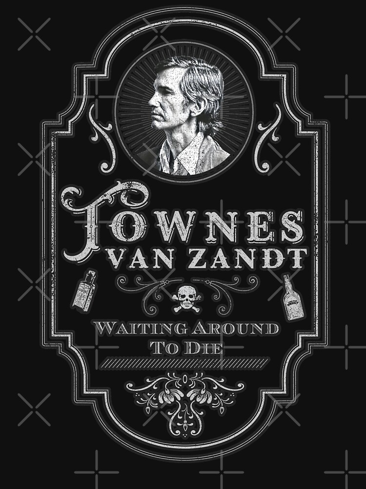 Townes Van Zandt: Waiting Around To Die by jesseladret