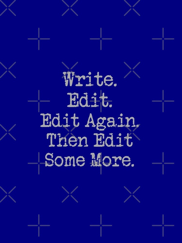 Thumbnail 4 of 4, iPhone Case, Write. Edit. Edit Again. Gray Type designed and sold by TeaRoseWriter.