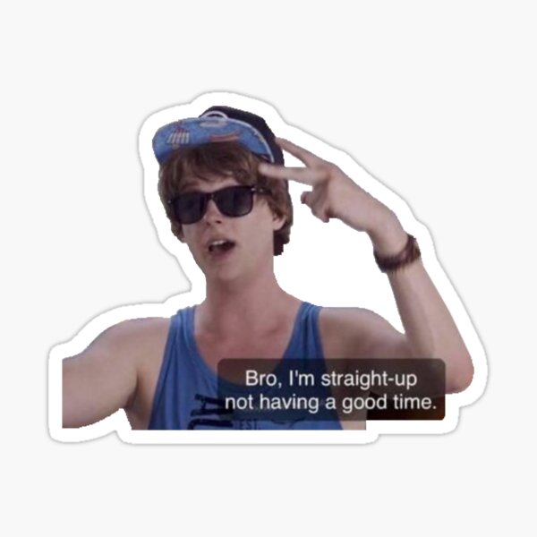 Bro I'm Straight Up Meme Sticker