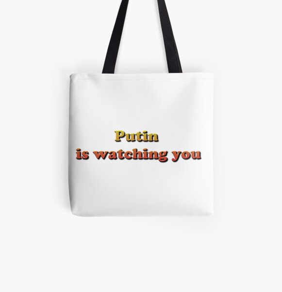 Putin is watching you All Over Print Tote Bag