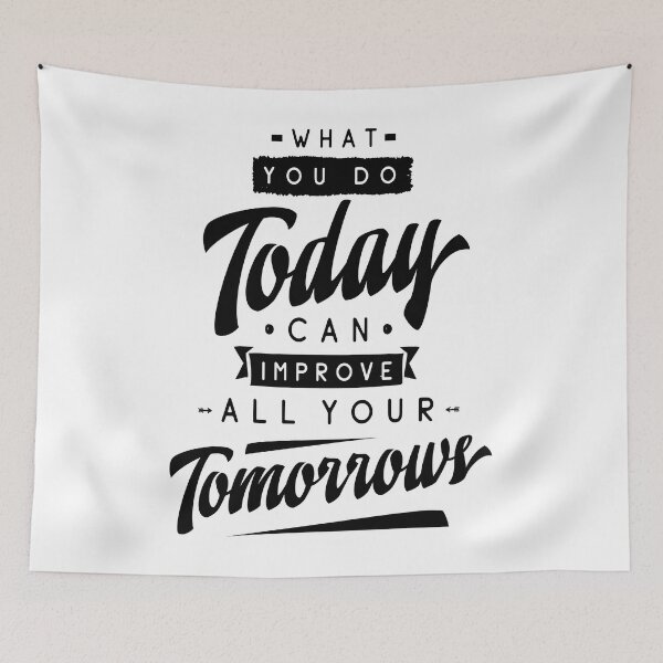 Item preview, What You Do Today Can Improve All Your Tomorrow. Inspirational Quotes designed and sold by ProjectX23.