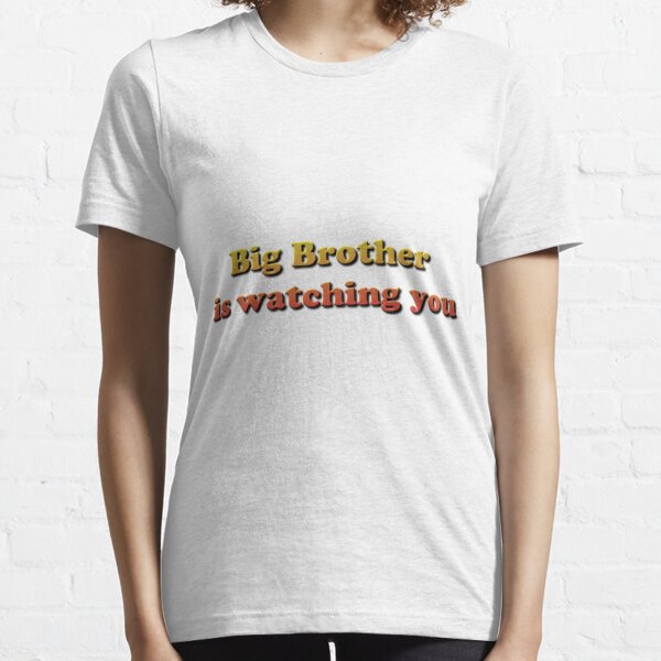 Big Brother Is Watching You Essential T-Shirt