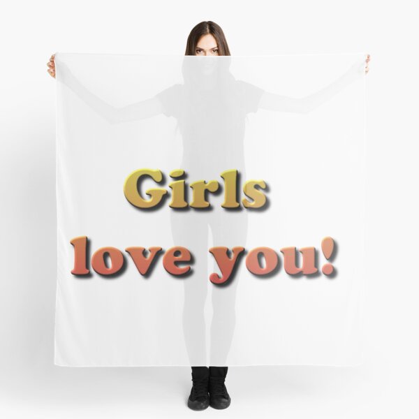 Girls Love You! Scarf