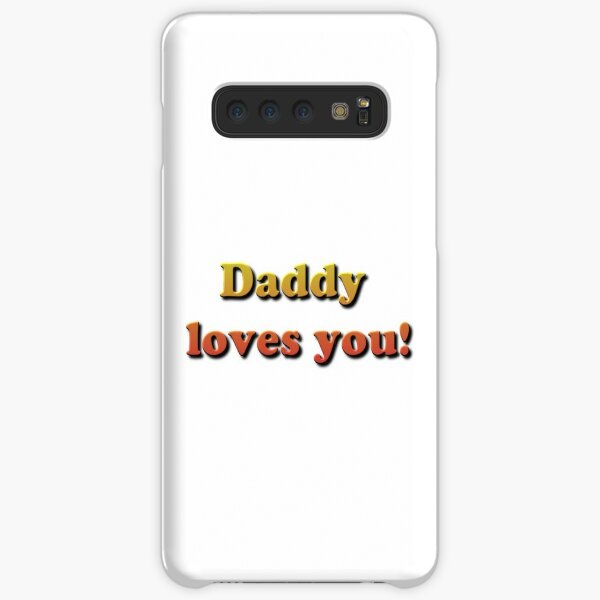 Daddy Loves You! Samsung Galaxy Snap Case