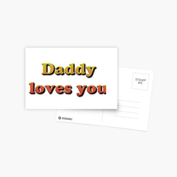 Daddy Loves You! Postcard