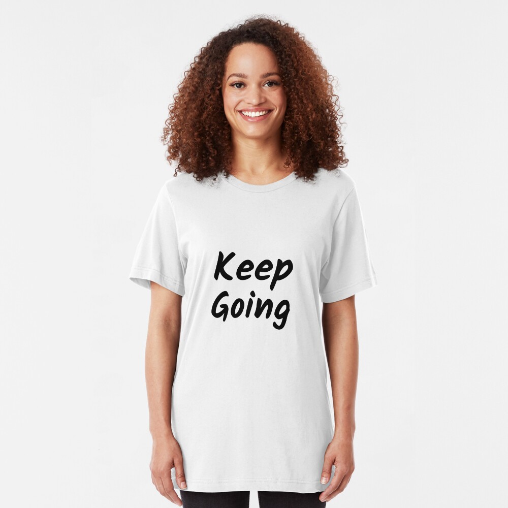 Keep Going (Inverted) Slim Fit T-Shirt