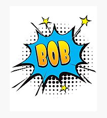 Comic book speech bubble font first name Bob Photographic Print