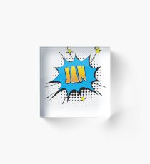 Comic book speech bubble font first name Jan Acrylic Block