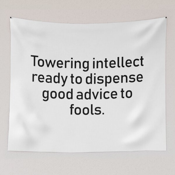 Item preview, Towering Intellect Good Advice design  designed and sold by GetItGiftIt.