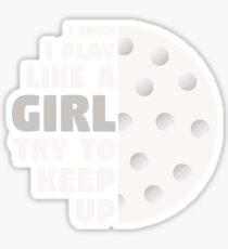 I Know I Play Like A Girl Try To Keep Up Golf T-Shirt Girls Sticker