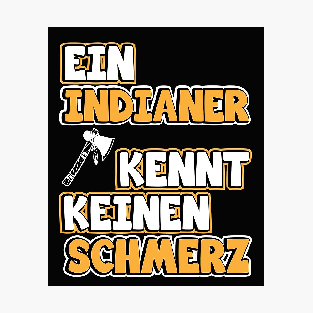 Indianer Tomahawk Bild Lustige Indianer Spruche Poster Von Dm4design Redbubble