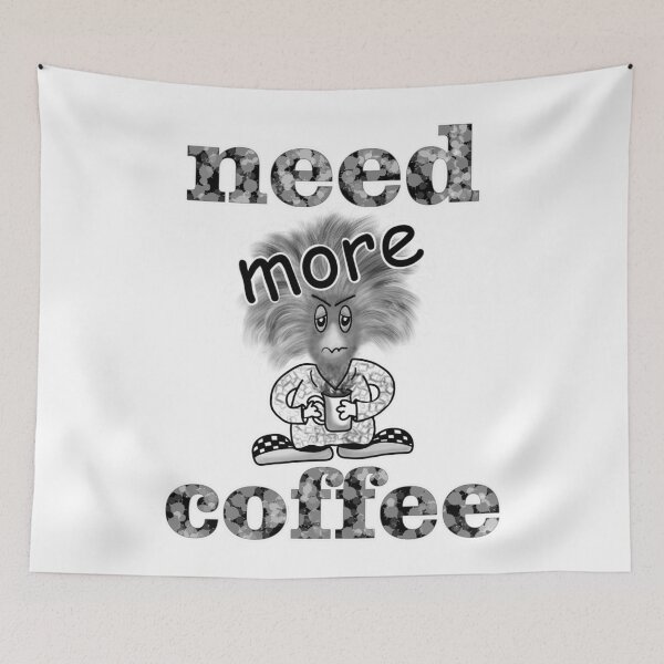 Item preview, Need more coffee designed and sold by La-Pics.