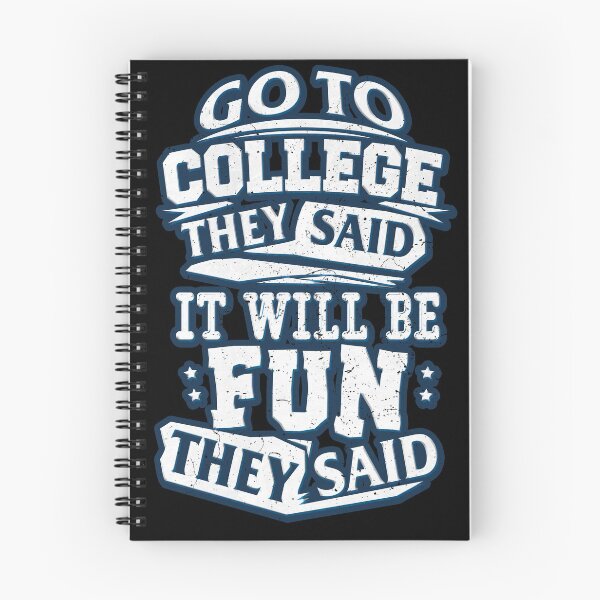 Item preview, Go To College They Said it will be Fun They Said designed and sold by highparkoutlet.