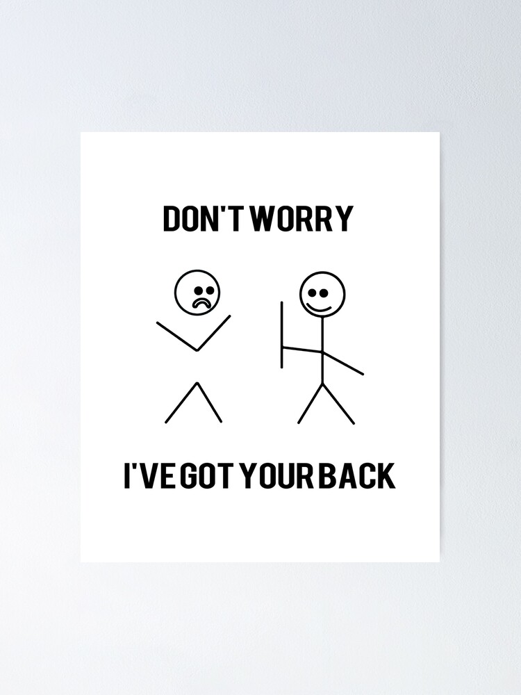 don't worry i got your back stickman meme gift Men's T-Shirt