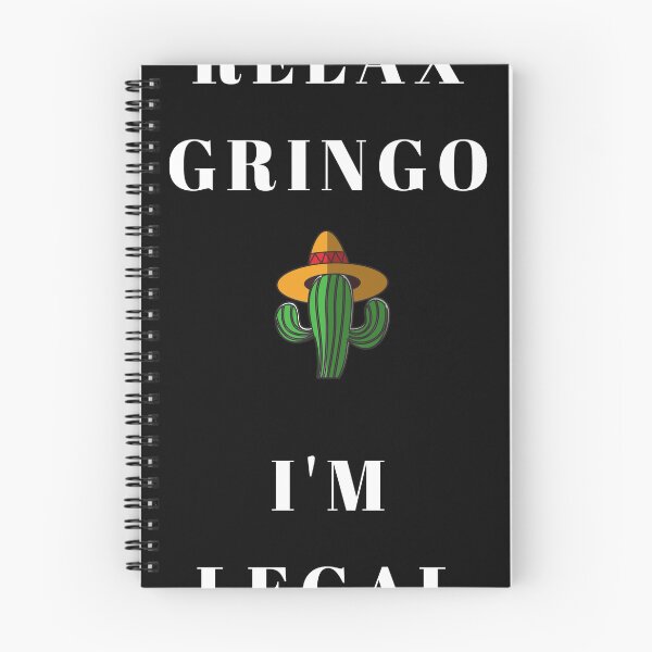 Item preview, Relax Gringo I'm Legal - Funny Illegal Immigration designed and sold by epicstickers.